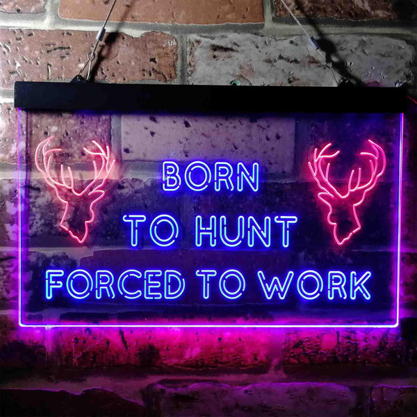 ADVPRO Born to Hunt Deer Forced to Work Humor Cabin Dual Color LED Neon Sign st6-i3739 - Red & Blue