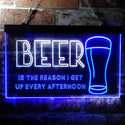 ADVPRO Beer is The Reason Get Up Every Afternoon Humor Dual Color LED Neon Sign st6-i3745 - White & Blue