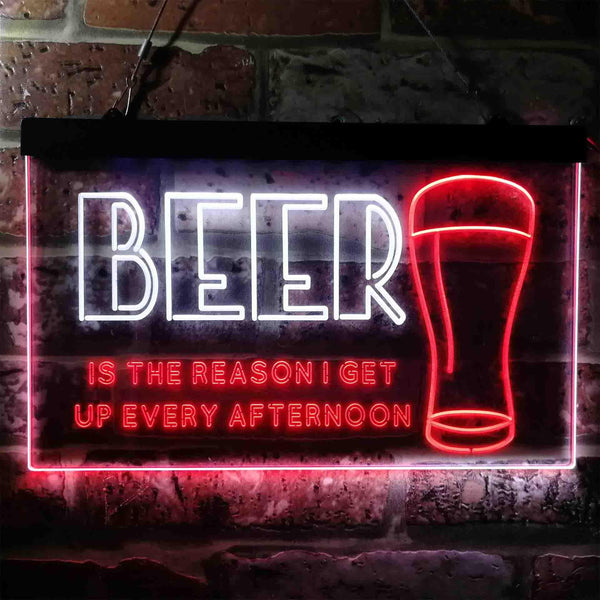 ADVPRO Beer is The Reason Get Up Every Afternoon Humor Dual Color LED Neon Sign st6-i3745 - White & Red
