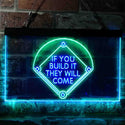 ADVPRO If You Build it They Will Come Baseball Court Dual Color LED Neon Sign st6-i3747 - Green & Blue