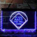 ADVPRO If You Build it They Will Come Baseball Court Dual Color LED Neon Sign st6-i3747 - White & Blue