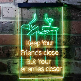 ADVPRO Keep Your Friends Close But Your Enemies Closer Quotes  Dual Color LED Neon Sign st6-i3749 - Green & Yellow
