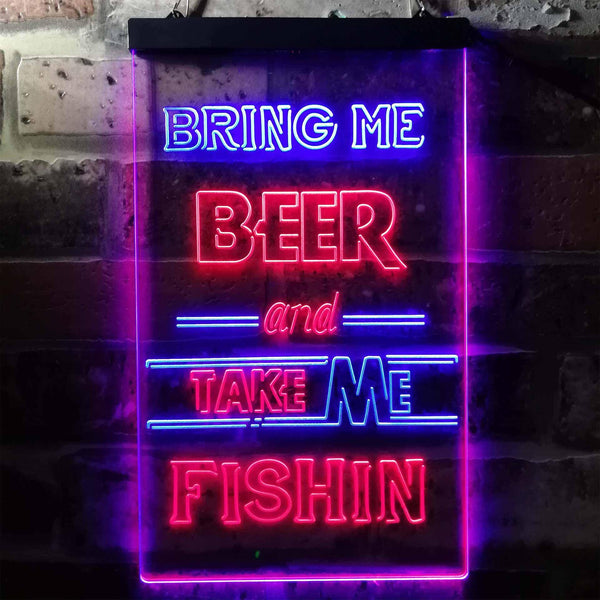 ADVPRO Bring Me Beer Take Me Fishing Man Cave  Dual Color LED Neon Sign st6-i3757 - Blue & Red