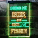 ADVPRO Bring Me Beer Take Me Fishing Man Cave  Dual Color LED Neon Sign st6-i3757 - Green & Yellow