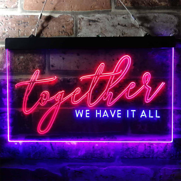 ADVPRO Together we Have it All Bedroom Room Display Quote Dual Color LED Neon Sign st6-i3760 - Blue & Red