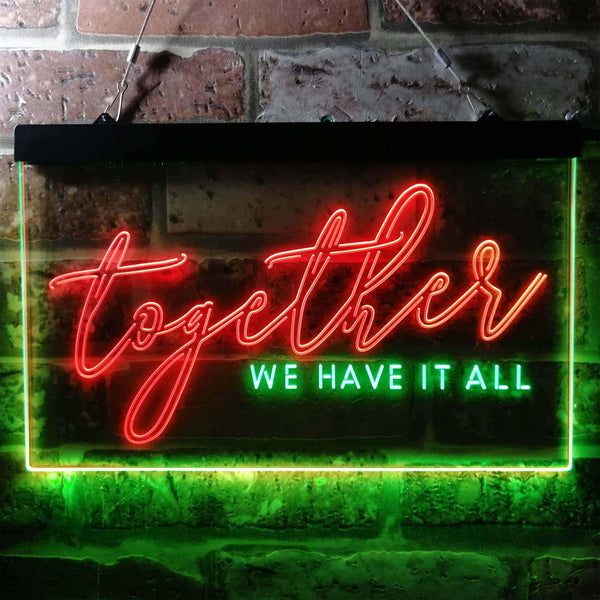 ADVPRO Together we Have it All Bedroom Room Display Quote Dual Color LED Neon Sign st6-i3760 - Green & Red