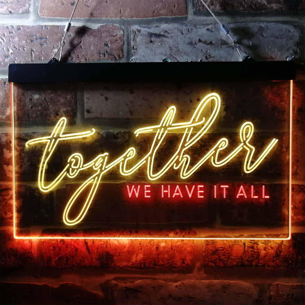 ADVPRO Together we Have it All Bedroom Room Display Quote Dual Color LED Neon Sign st6-i3760 - Red & Yellow