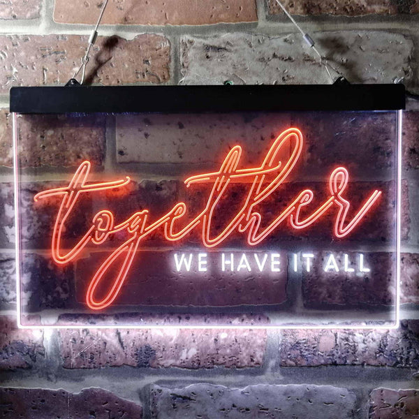 ADVPRO Together we Have it All Bedroom Room Display Quote Dual Color LED Neon Sign st6-i3760 - White & Orange