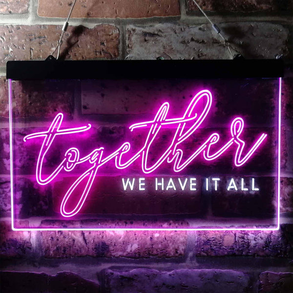 ADVPRO Together we Have it All Bedroom Room Display Quote Dual Color LED Neon Sign st6-i3760 - White & Purple