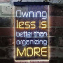 ADVPRO Less is More Daily Quotes  Dual Color LED Neon Sign st6-i3771 - White & Yellow