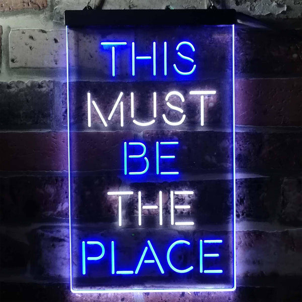ADVPRO This Must Be The Place  Dual Color LED Neon Sign st6-i3775 - White & Blue