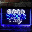 ADVPRO Good Vibes Only Party Room Dual Color LED Neon Sign st6-i3793 - White & Blue