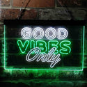 ADVPRO Good Vibes Only Party Room Dual Color LED Neon Sign st6-i3793 - White & Green