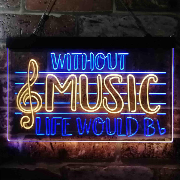 ADVPRO Without Music Life Would Be Flat b-Flat Note Dual Color LED Neon Sign st6-i3875 - Blue & Yellow