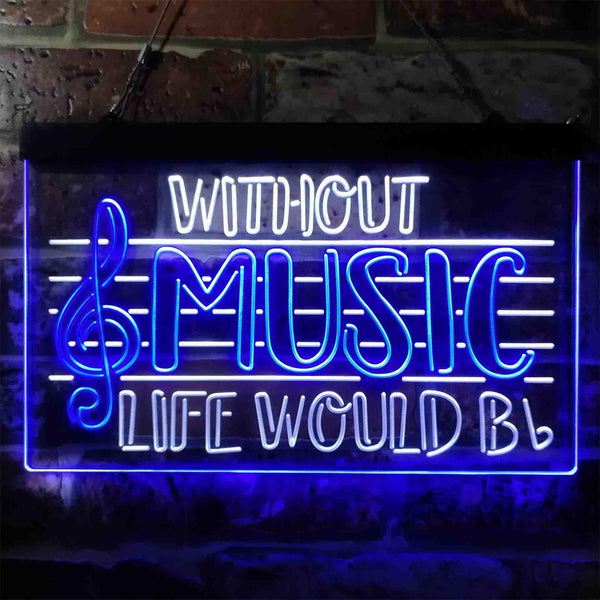 ADVPRO Without Music Life Would Be Flat b-Flat Note Dual Color LED Neon Sign st6-i3875 - White & Blue
