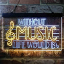 ADVPRO Without Music Life Would Be Flat b-Flat Note Dual Color LED Neon Sign st6-i3875 - White & Yellow