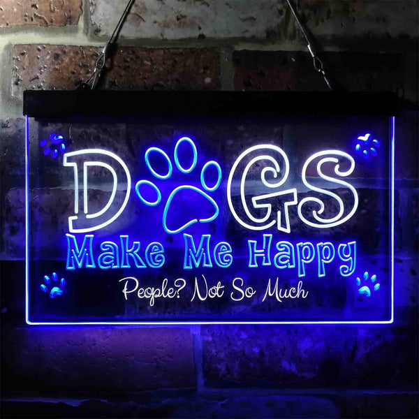 ADVPRO Humor Dogs Make Me Happy Dual Color LED Neon Sign st6-i3940 - White & Blue