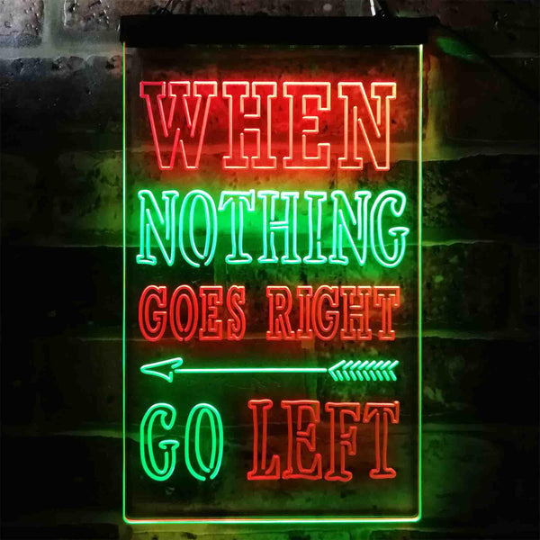 ADVPRO Inspiration When Nothing Go Right Go Left Arrow Room  Dual Color LED Neon Sign st6-i3945 - Green & Red