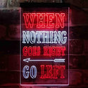 ADVPRO Inspiration When Nothing Go Right Go Left Arrow Room  Dual Color LED Neon Sign st6-i3945 - White & Red