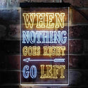 ADVPRO Inspiration When Nothing Go Right Go Left Arrow Room  Dual Color LED Neon Sign st6-i3945 - White & Yellow
