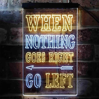 ADVPRO Inspiration When Nothing Go Right Go Left Arrow Room  Dual Color LED Neon Sign st6-i3945 - White & Yellow