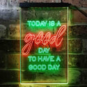 ADVPRO Inspiration Today is a Good Day Bedroom  Dual Color LED Neon Sign st6-i3946 - Green & Red