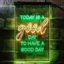 ADVPRO Inspiration Today is a Good Day Bedroom  Dual Color LED Neon Sign st6-i3946 - Green & Yellow