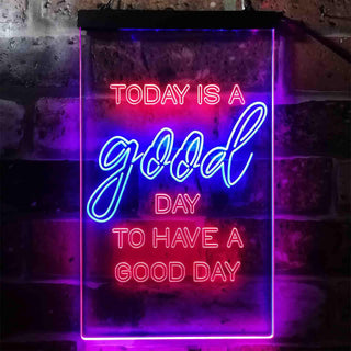 ADVPRO Inspiration Today is a Good Day Bedroom  Dual Color LED Neon Sign st6-i3946 - Red & Blue