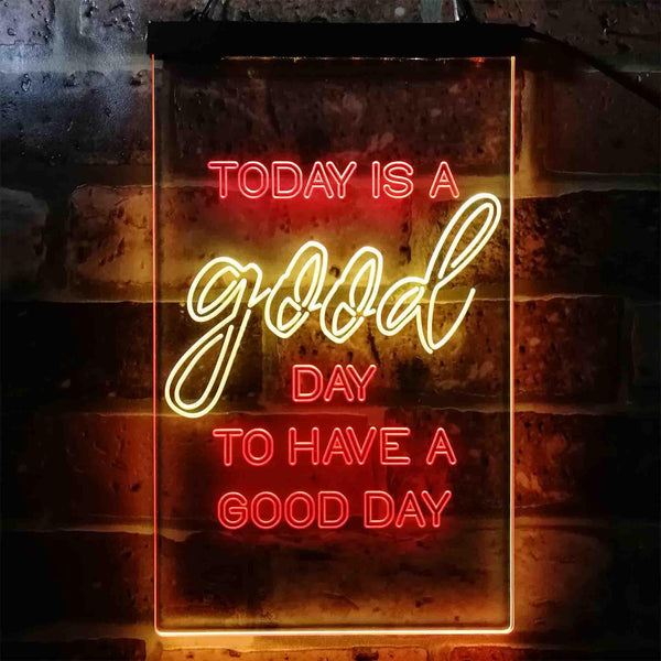 ADVPRO Inspiration Today is a Good Day Bedroom  Dual Color LED Neon Sign st6-i3946 - Red & Yellow