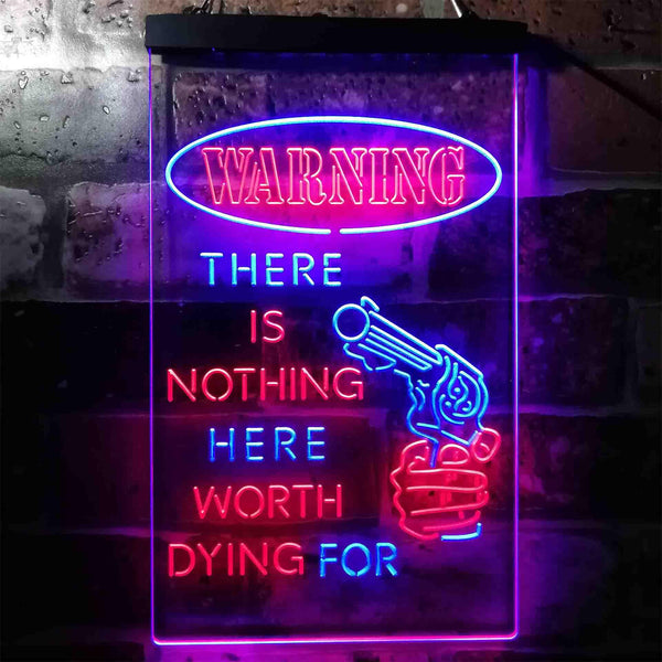 ADVPRO Humor There is Nothing Worth Dying for Gun  Dual Color LED Neon Sign st6-i3951 - Blue & Red