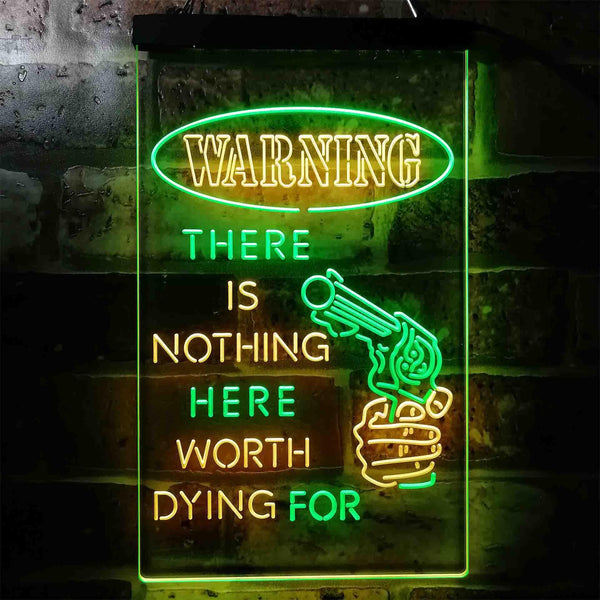 ADVPRO Humor There is Nothing Worth Dying for Gun  Dual Color LED Neon Sign st6-i3951 - Green & Yellow