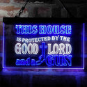 ADVPRO Humor House Protected by Good Lord and a Gun Dual Color LED Neon Sign st6-i3967 - White & Blue