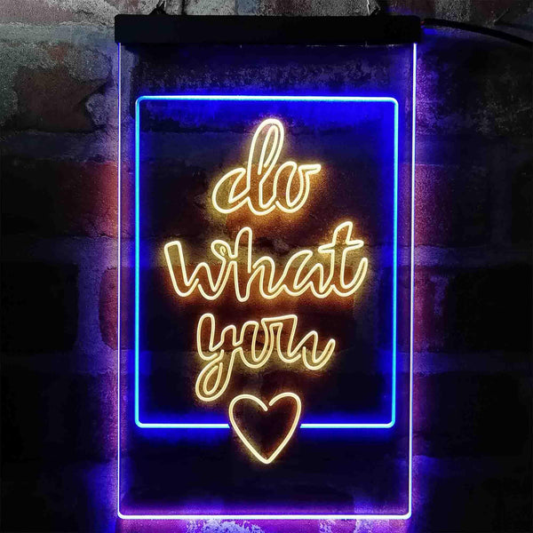 ADVPRO Inspiration Do What You Love Bedroom  Dual Color LED Neon Sign st6-i3972 - Blue & Yellow