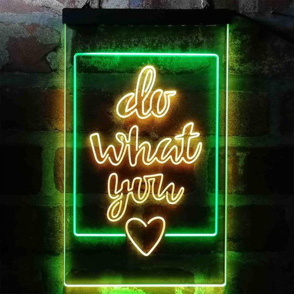 ADVPRO Inspiration Do What You Love Bedroom  Dual Color LED Neon Sign st6-i3972 - Green & Yellow