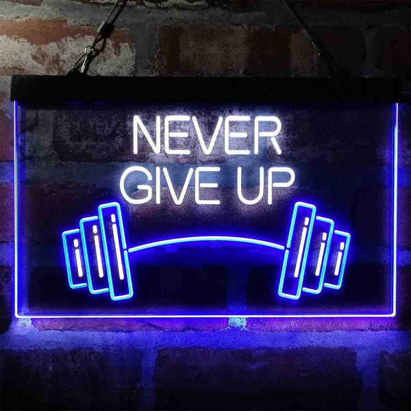 ADVPRO Never Give Up Weight Train Fitness Gym Dual Color LED Neon Sign st6-i4041 - White & Blue