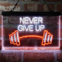 ADVPRO Never Give Up Weight Train Fitness Gym Dual Color LED Neon Sign st6-i4041 - White & Orange