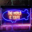 ADVPRO The World is Yours Blimp Room Dual Color LED Neon Sign st6-i4154 - Blue & Yellow