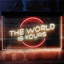 ADVPRO The World is Yours Circle Room Dual Color LED Neon Sign st6-i4157 - Red & Yellow