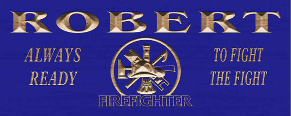 ADVPRO Name Personalized Firefighter Fire Department Always Ready to Fight The Fight Man Cave Wood Engraved Wooden Sign wpc0267-tm - Blue