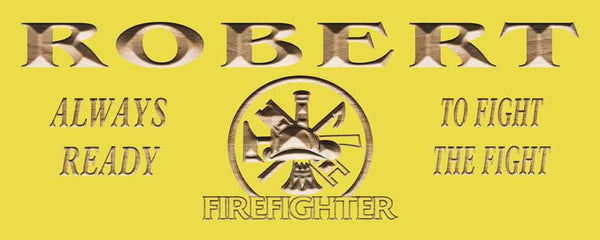 ADVPRO Name Personalized Firefighter Fire Department Always Ready to Fight The Fight Man Cave Wood Engraved Wooden Sign wpc0267-tm - Yellow